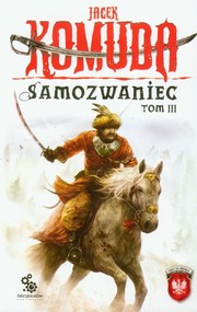 Samozwaniec. Tom 3