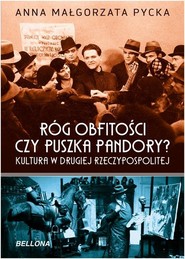 Róg obfitości czy puszka Pandory