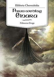 Pasja według Einara. Północna Droga