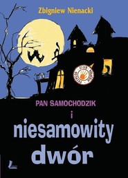 Pan Samochodzik i niesamowity dwór