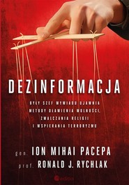 Dezinformacja. Były szef wywiadu ujawnia metody dławienia wolności, zwalczania religii i wspierania terroryzmu