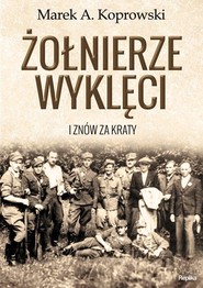 Żołnierze Wyklęci. I znów za kraty