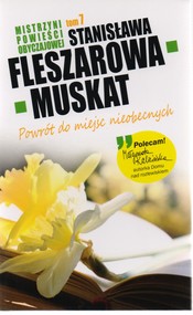 Mistrzyni Powieści Obyczajowej. Tom 7. Powrót do miejsc nieobecnych