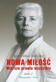 Nowa miłość. Wiersze prawie wszystkie. Tom 2