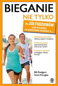 Bieganie nie tylko dla żółtodziobów