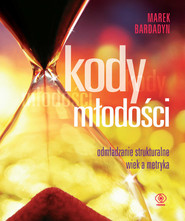 Kody młodości. Odmładzanie strukturalne, wiek a metryka