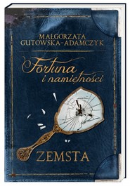 Fortuna i namiętności. Zemsta