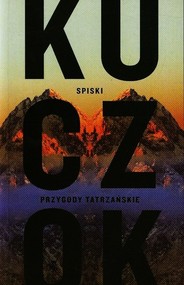 Spiski. Przygody tatrzańskie