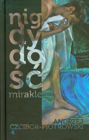 Nigdy dość. Mirakle