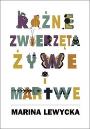 Różne zwierzęta żywe i martwe Tragikomiczna wojna pokoleń