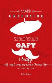 Szaleństwa, gafy i trafy