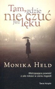 Tam, gdzie nie czuć już lęku
