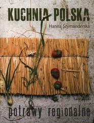 Kuchnia polska. Potrawy regionalne