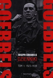 Goebbels. Dzienniki. Tom 1 1923-1939