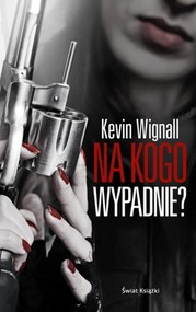 Na kogo wypadnie?