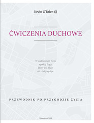 Ćwiczenia duchowe. Przewodnik po przygodzie życia