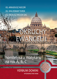 Okruchy Ewangelii.Homiletyka z Watykanu na rok A, 