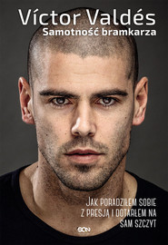 Victor Valdes. Samotność bramkarza