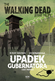 The Walking Dead 3. Żywe Trupy. Upadek Gubernatora
