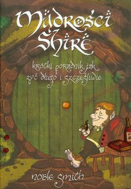 Mądrości Shire. Krótki poradnik jak żyć długo i szczęśliwie