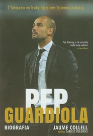 Pep Guardiola. Biografia
