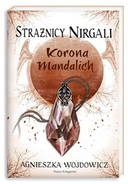 Strażnicy Nirgali 3. Korona Mandalich