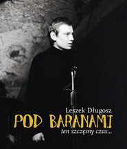 Pod Baranami. Ten szczęsny czas...