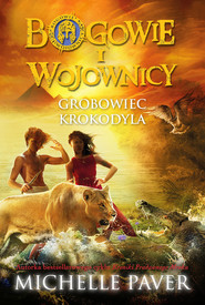 Bogowie i wojowniczy. Tom 4. Grobowiec krokodyla
