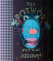 Pan potwór uwielbia zabawę. Piszcząca pacynka