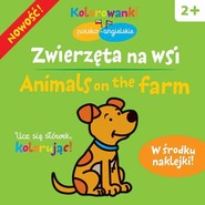 Zwierzęta na wsi.  Kolorowanki polsko-angielskie z naklejkami