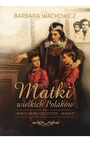 Matki wielkich Polaków