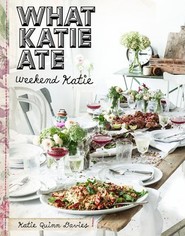 What Katie Ate. Weekend Katie