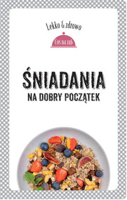 Śniadania. Na dobry początek
