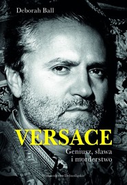 Versace. Geniusz sława i morderstwo