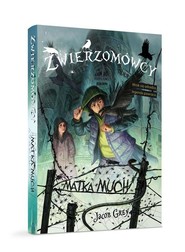 Zwierzomówcy. Tom 2. Matka much
