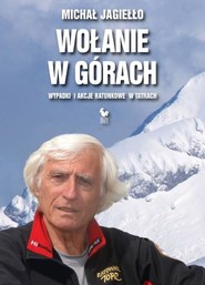 Wołanie w górach. Wypadki i akcje ratunkowe w górach