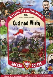 Historia dla najmłodszych. Tom 3. Cud nad Wisłą