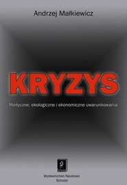 Kryzys Uwarunkowania polityczne, ekologiczne i ekonomiczne