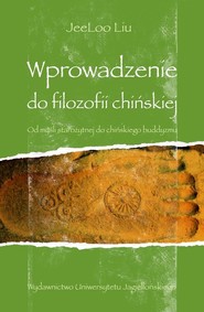 Wprowadzenie do filozofii chińskiej Od myśli starożytnej do chińskiego buddyzmu