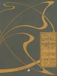 Rubryki strat i zysków Zebrane poematy i cykle poetyckie z lat 1999-2010