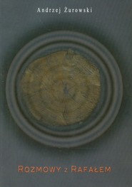 Rozmowy z Rafałem