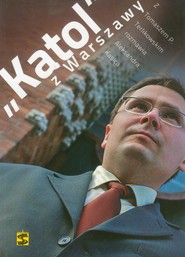 Katol z Warszawy z Tomaszem P.Terlikowskim rozmawia Aleksandra Kasica