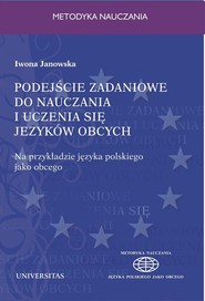 Podejście zadaniowe do nauczania i uczenia się języków obcych Na przykładzie języka polskiego jako obcego