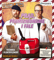 Pogromcy mitów: Prąd promieniowanie i fale Technika i elektryczność