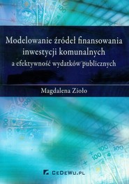 Modelowanie źródeł finansowania inwestycji komunalnych a efektywność wydatków publicznych