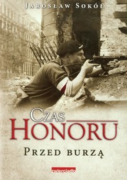 Czas Honoru Przed Burzą