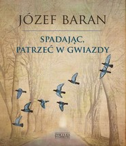 Spadając patrzeć w gwiazdy