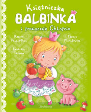 Księżniczka Balbinka i prosiaczek Chlapcio