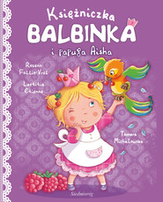 Księżniczka Balbinka i papuga Aisha