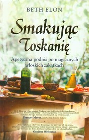 Smakując Toskanię